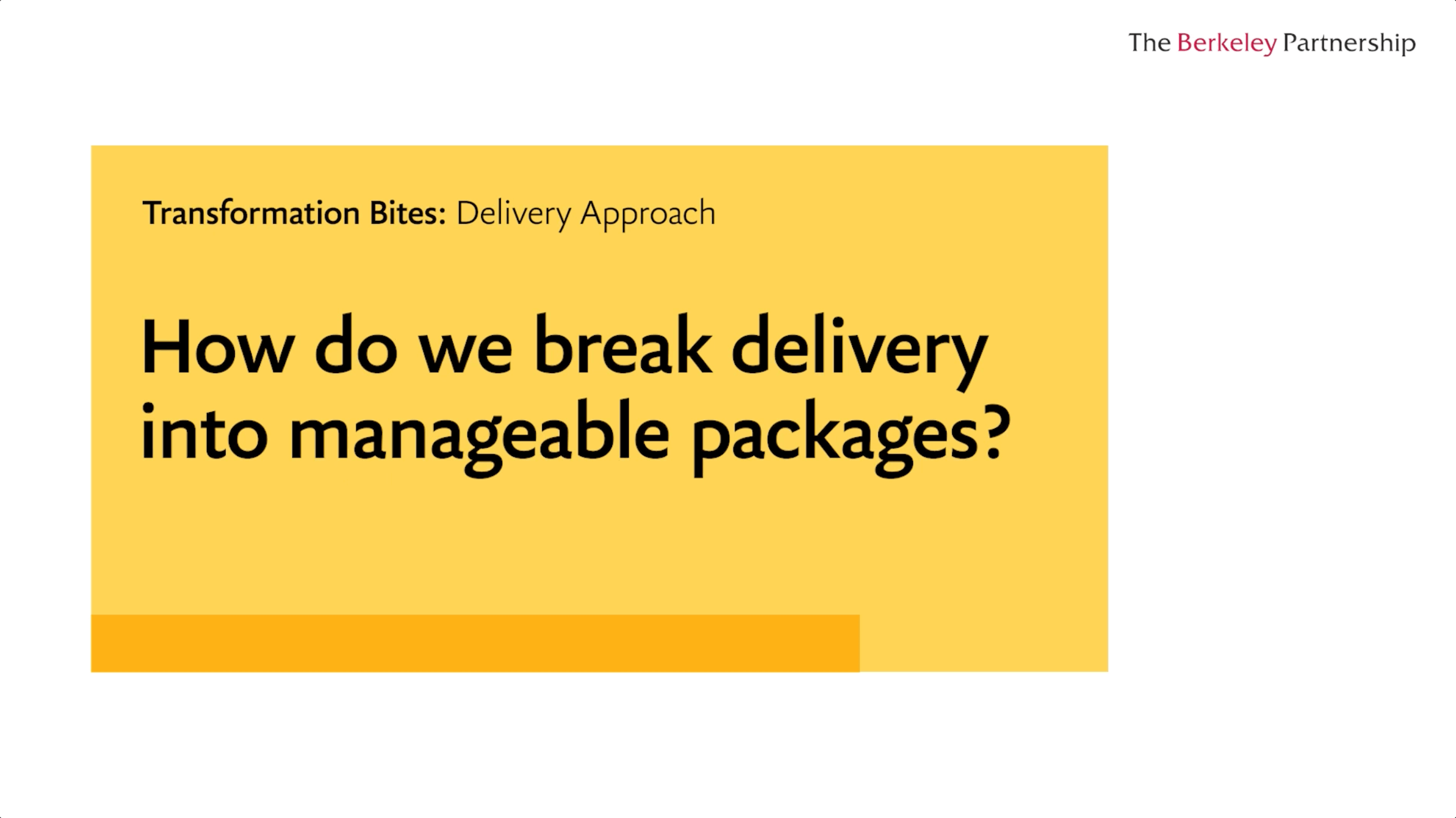 How do we break delivery into manageable packages?
