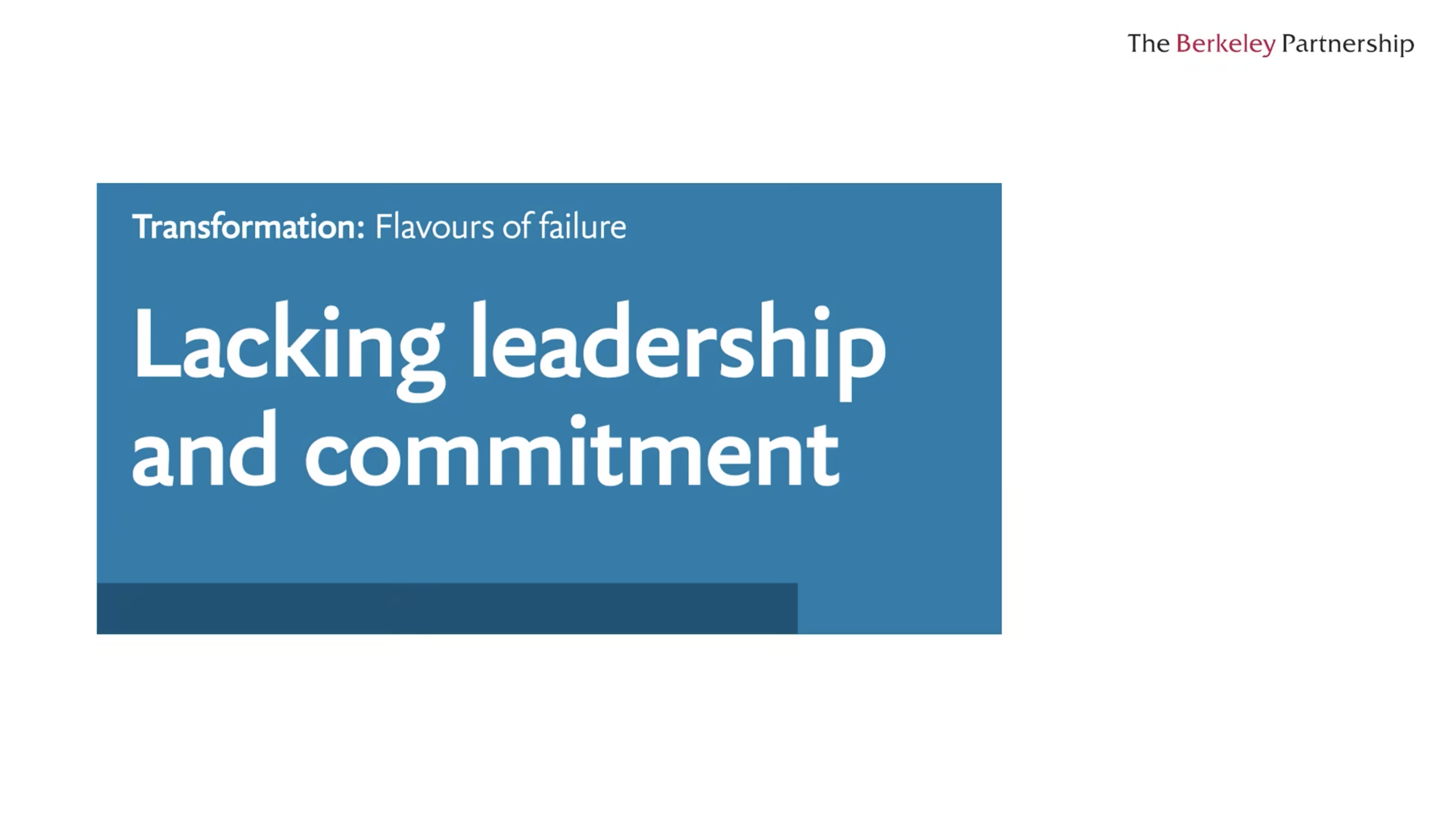 Flavours of failure: Lacking leadership and commitment