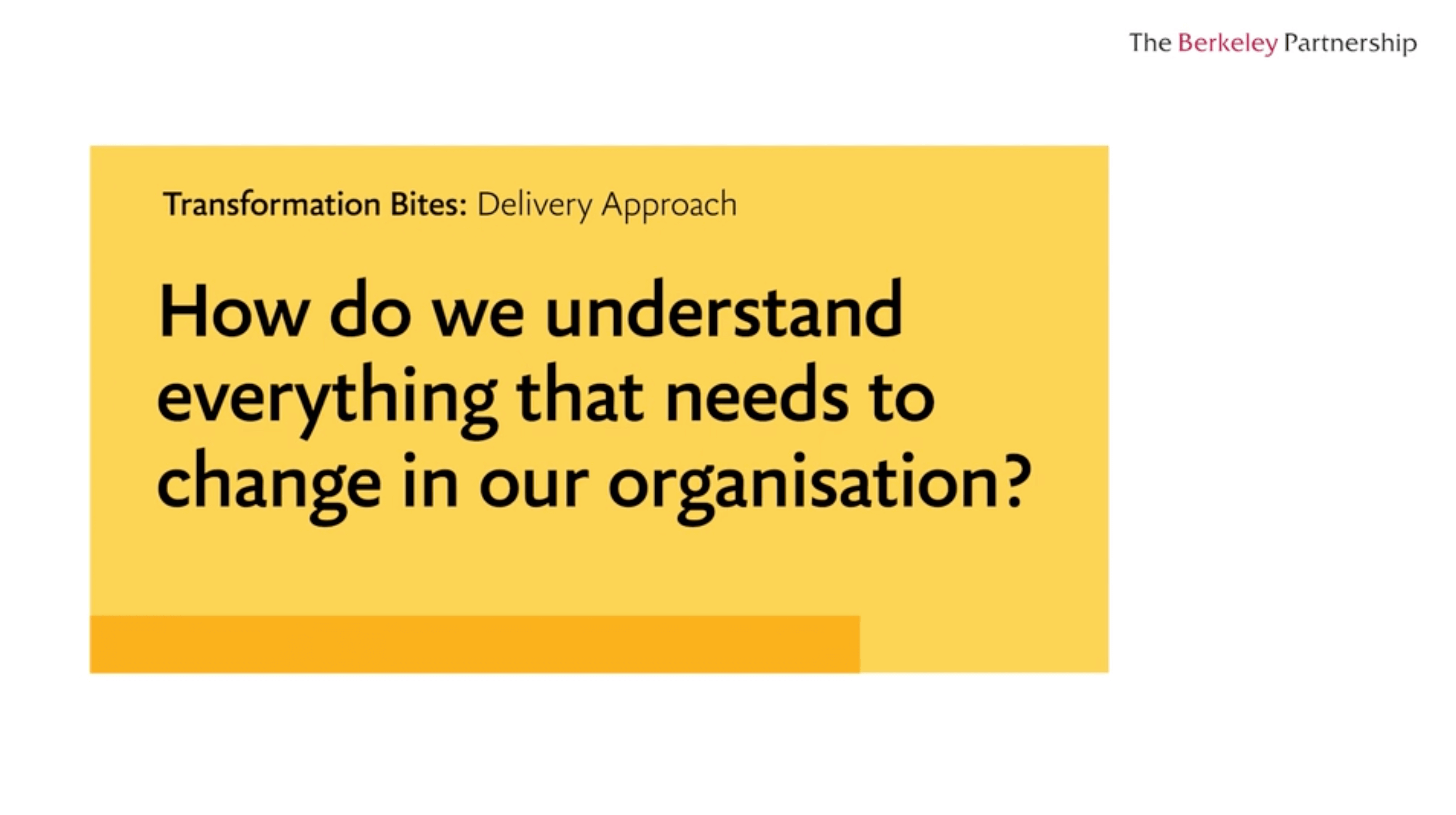 How do we understand everything that needs to change in our organisation?