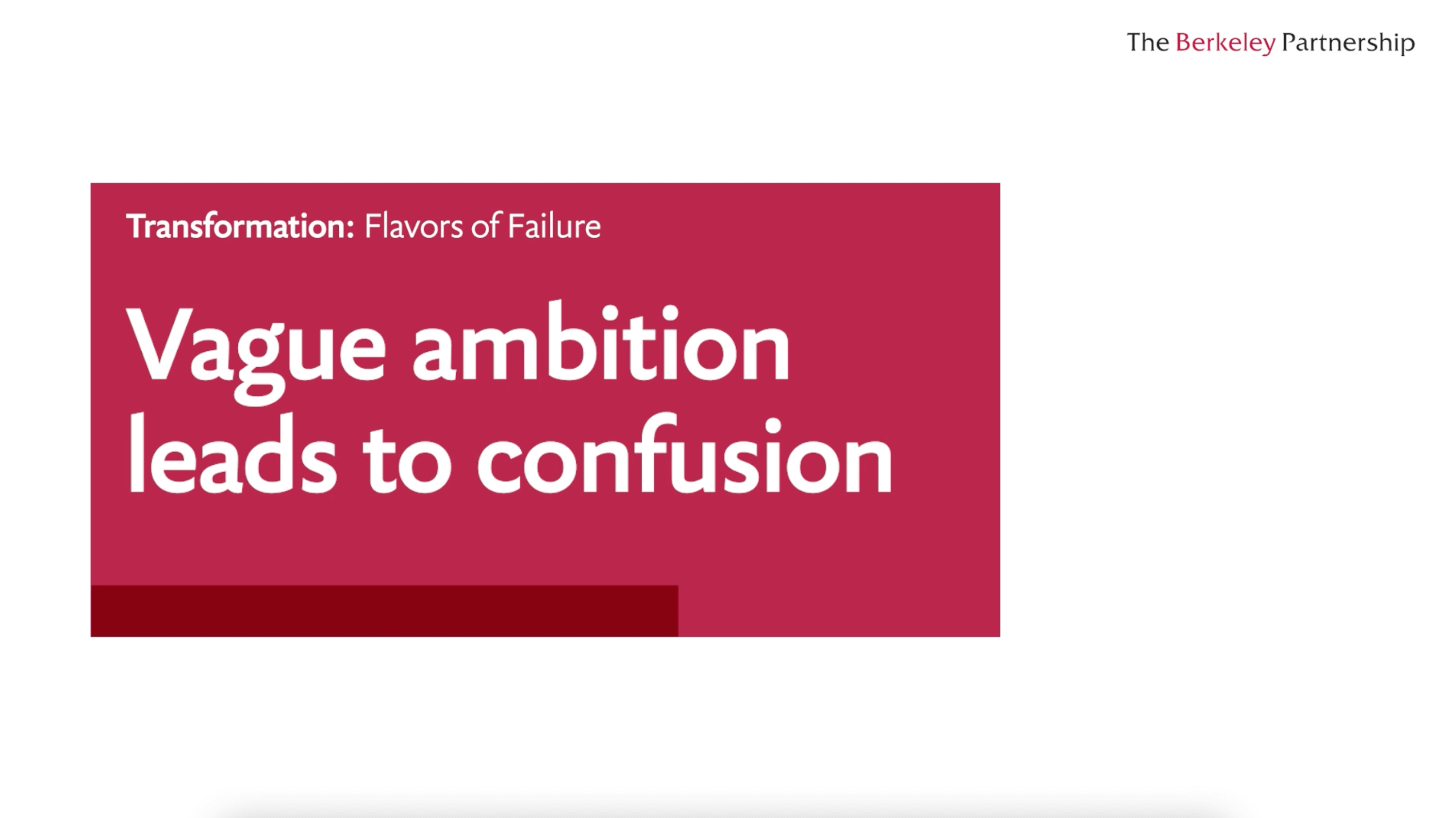 Flavors of failure: Vague ambition leads to confusion