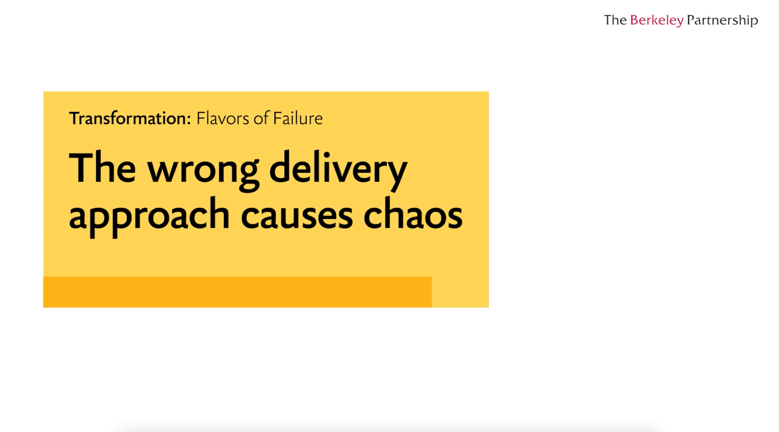 Flavors of failure: The wrong delivery approach causes chaos
