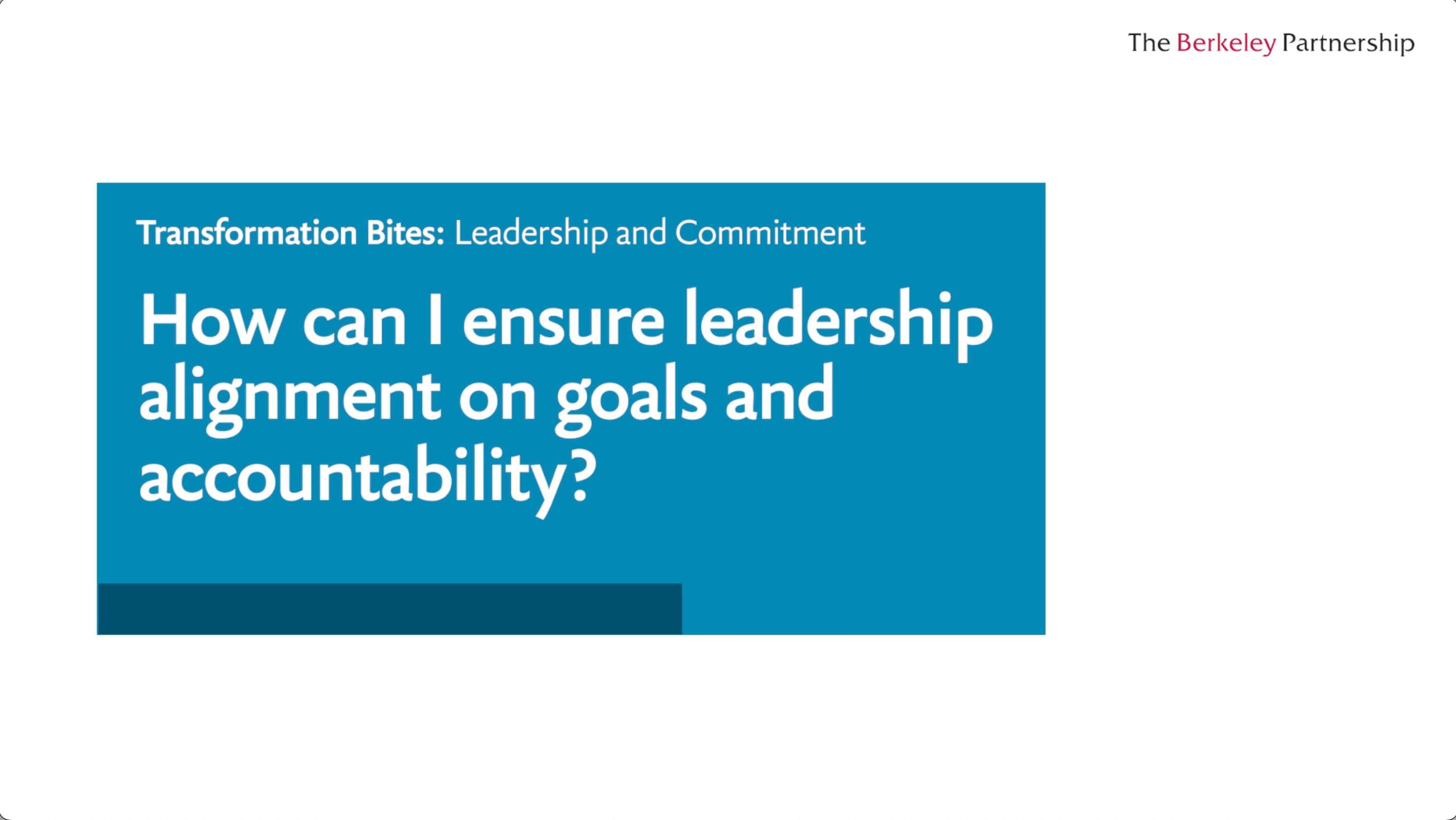 How can I ensure leadership alignment on goals and accountability?
