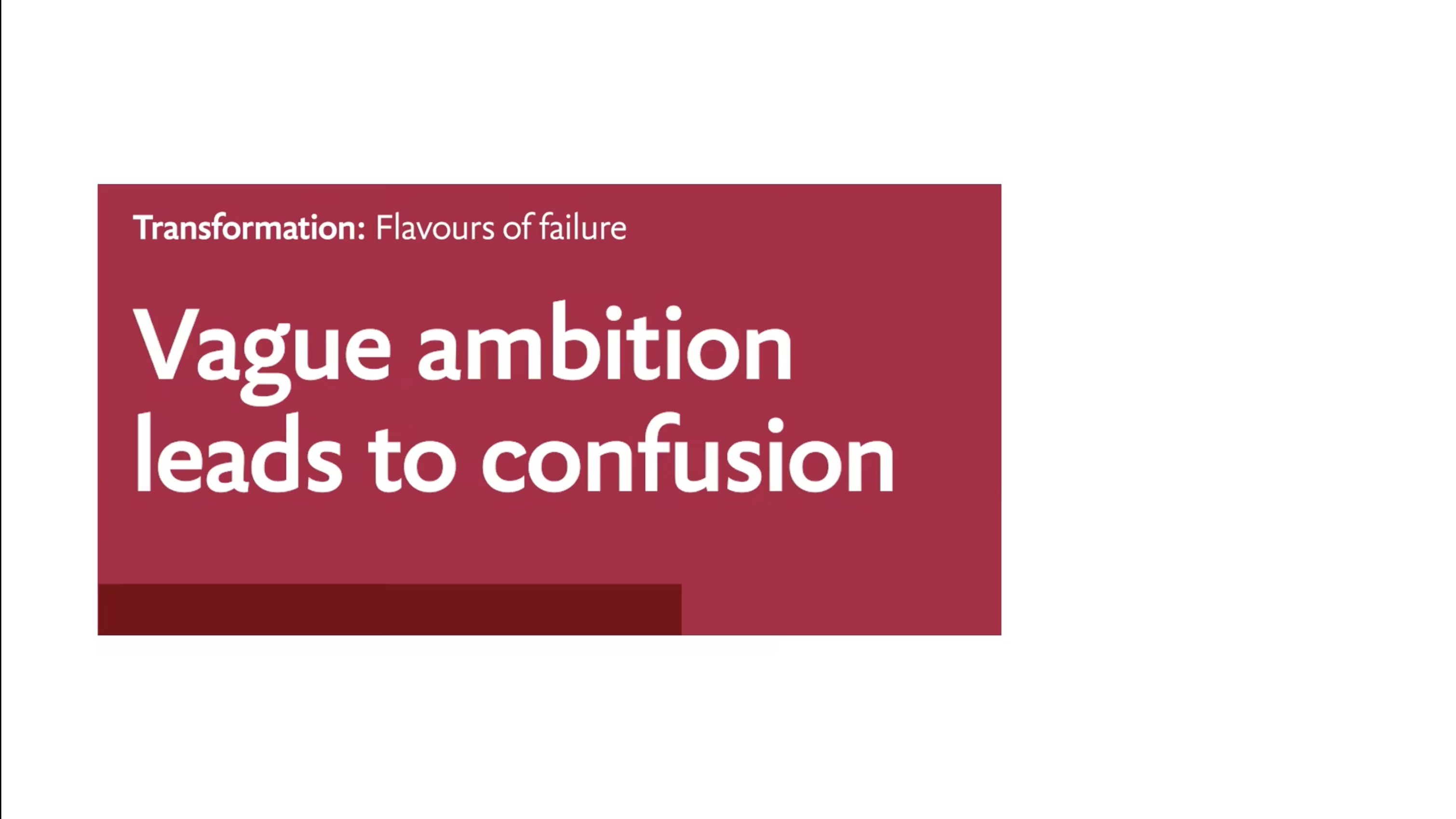Flavours of failure: Vague ambition leads to confusion